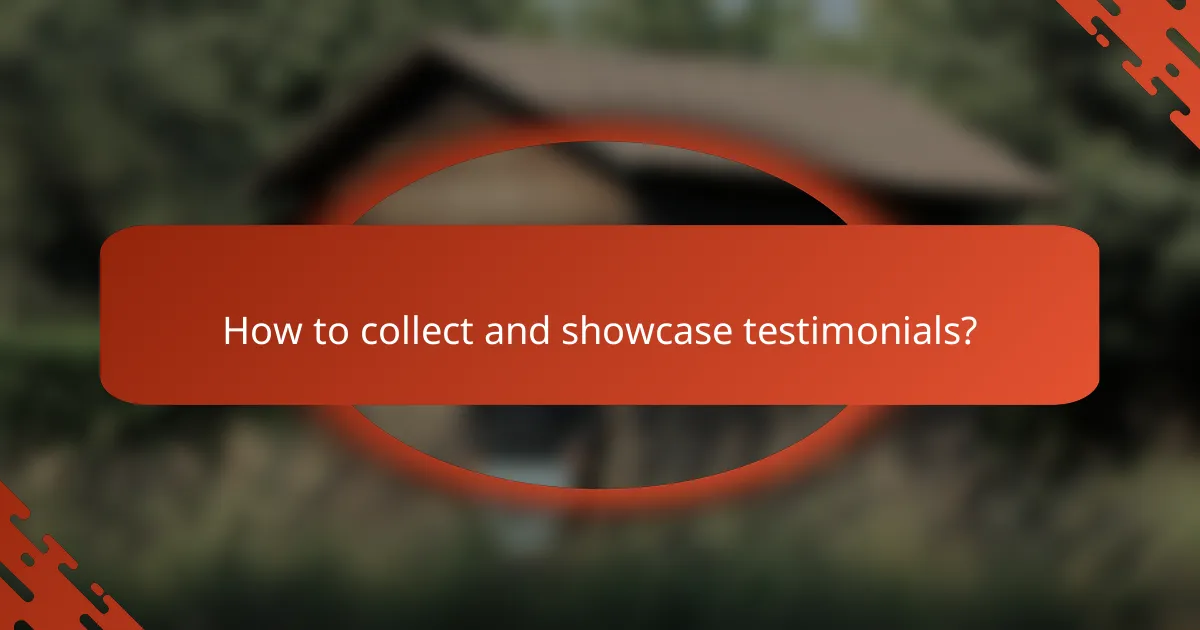 How to collect and showcase testimonials?
